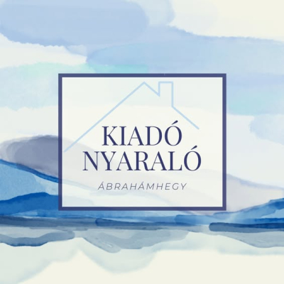 Nyaraló kiadó Ábrahámhegyen